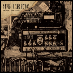 86 Crew - Menil express - 10"
