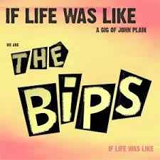 Bips - If life was like a gig of John Plain - CD