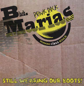 Black Marias - Still wearing our boots - CD