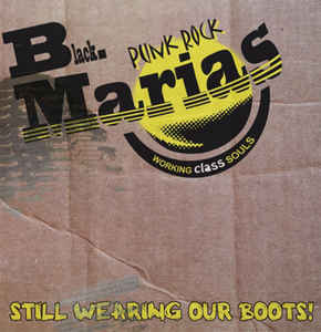 Black Marias - Still wearing our boots - CD