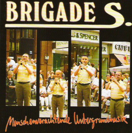 Brigade S. (2005) - Menschenverachtende Untergrundmusik - CD