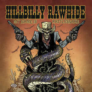 Hillbilly Rawhide - My name is rattlesnake - LP