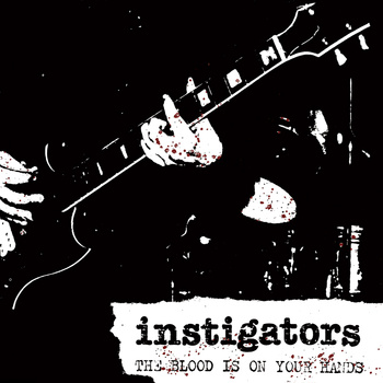 Instigators - The blood is on your hands - LP