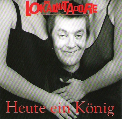 Lokalmatadore (1994) - Heute ein Knig - CD