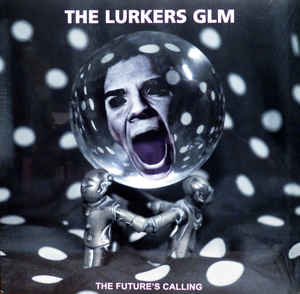 Lurkers GSM - The future's calling - LP