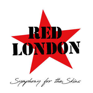 Red London - Symphony for the Skins - LP+CD
