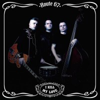 Route 67 - I kill my love - LP