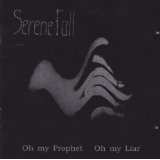 Serene Fall - Oh my prophet, oh my liar - CD