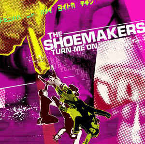Shoemakers - Turn me on - CD