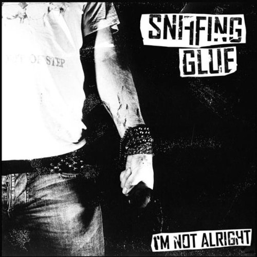 Sniffing Glue - I´m not allright - CD