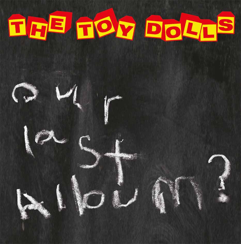 Toy Dolls - Our last album? - LP
