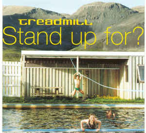 Treadmill - Stand up for? - CD