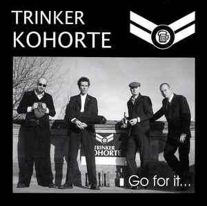 Trinkerkohorte - Go for it... - CD